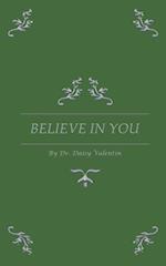 BELIEVE IN YOU