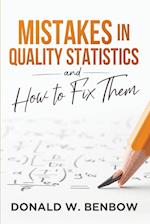 Mistakes in Quality Statistics and How to Fix Them 