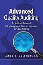 Advanced Quality Auditing: An Auditor's Review of Risk Management, Lean Improvement, and Data Analysis 