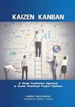 Kaizen Kanban: A Visual Facilitation Approach to Create Prioritized Project Pipelines 