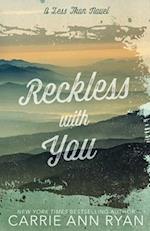 Reckless With You - Special Edition 