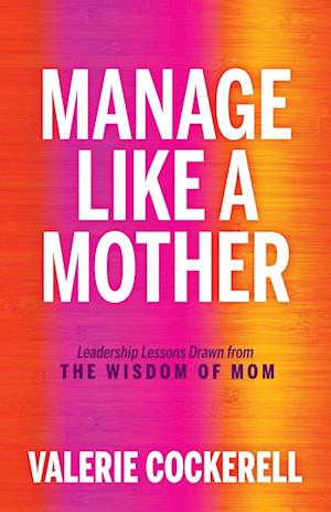 Manage Like a Mother