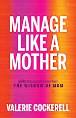 Manage Like a Mother