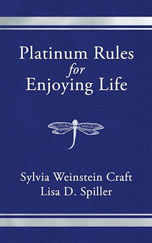 Platinum Rules for Enjoying Life