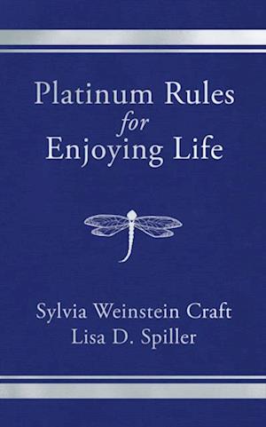 Platinum Rules for Enjoying Life