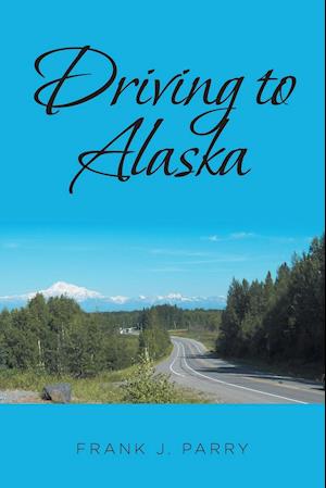 Driving to Alaska