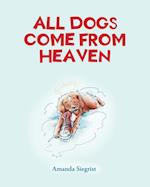 All Dogs come from HEAVEN 