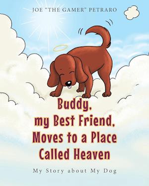 Buddy, my Best Friend, Moves to a Place Called Heaven