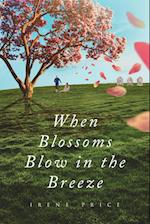 When Blossoms Blow In The Breeze 