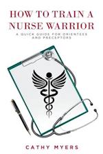 How To Train a Nurse Warrior
