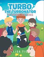 Turbo The Turbonator (My favorite dog series) 