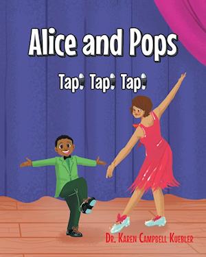 Alice and Pops: Tap! Tap! Tap!