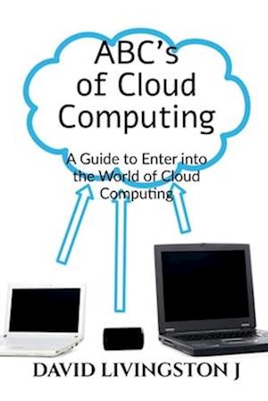 ABCs of Cloud Computing