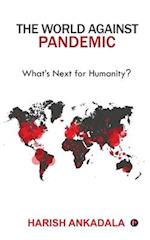 The World Against Pandemic