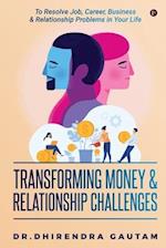 Transforming Money & Relationship Challenges