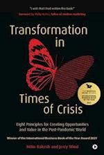 Transformation in Times of Crisis: Eight Principles for Creating Opportunities and Value in the Post-Pandemic World 