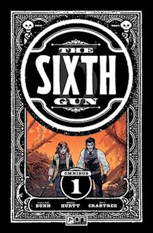The Sixth Gun Vol. 1