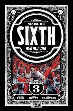 The Sixth Gun Omnibus Vol. 3