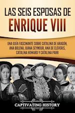 Las seis esposas de Enrique VIII