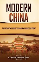 Modern China: A Captivating Guide to Modern Chinese History 