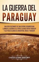 La guerra del Paraguay