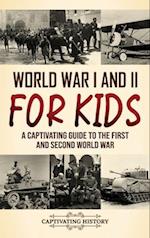 World War I and II for Kids: A Captivating Guide to the First and Second World War 