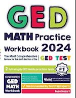 GED Math Practice Workbook: The Most Comprehensive Review for the Math Section of the GED Test 