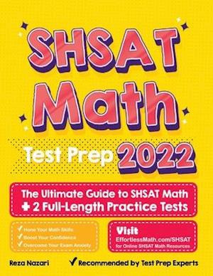 SHSAT Math Test Prep: The Ultimate Guide to SHSAT Math + 2 Full-Length Practice Tests