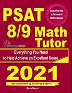 PSAT 8/9 Math Tutor: Everything You Need to Help Achieve an Excellent Score 