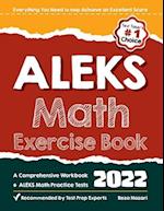 ALEKS Math Exercise Book: A Comprehensive Workbook + ALEKS Math Practice Tests 