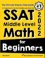 SSAT Middle Level Math for Beginners: The Ultimate Step by Step Guide to Preparing for the SSAT Middle Level Math Test 