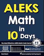 ALEKS Math in 10 Days: The Most Effective ALEKS Math Crash Course 