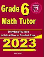 Grade 6 Math Tutor: Everything You Need to Help Achieve an Excellent Score 
