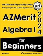 AzMerit Algebra I for Beginners: The Ultimate Step by Step Guide to Acing AzMerit Algebra I 