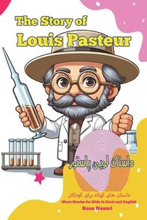 The Story of Louis Pasteur