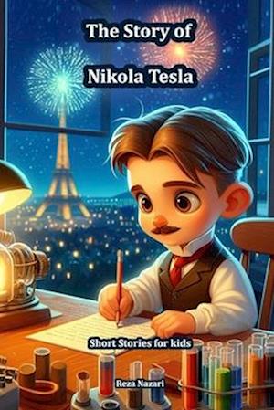 The Story of Nikola Tesla