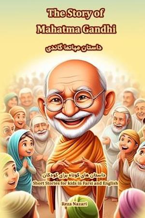 The Story of Mahatma Gandhi