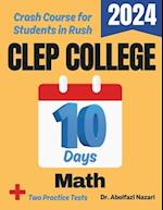 CLEP College Math Test Prep in 10 Days