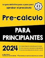 Pre-cálculo PARA PRINCIPIANTES