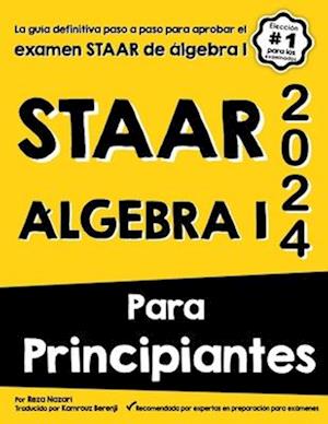 Staar Algebra I Para Principiantes