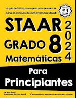 Staar Grado 8 Matemáticas Para Principiantes