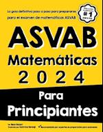 ASVAB Matemáticas Para Principiantes