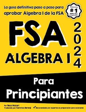 FSA Álgebra I Para Principiantes