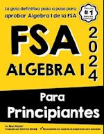 FSA Álgebra I Para Principiantes