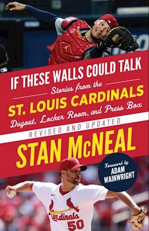 If These Walls Could Talk: St. Louis Cardinals