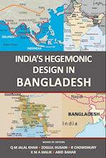 India's Hegemonic Design in Bangladesh 