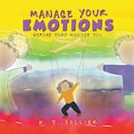 Manage Your Emotions Before They Manage You 