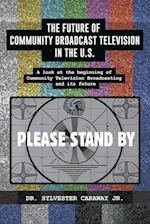 The Future of Community Broadcast Television in the U.S. 