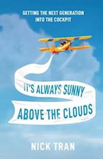 It's Always Sunny Above the Clouds