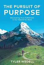 The Pursuit of Purpose